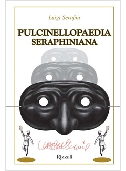 PULCINELLOPAEDIA SERAPHINIANA