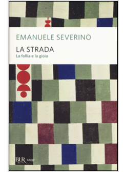 LA STRADA. LA FOLLIA E LA GIOIA