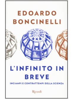 L'INFINITO IN BREVE. INCIAMPI E CONTRATTEMPI DELLA SCIENZA