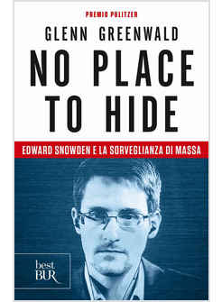 NO PLACE TO HIDE. EDWARD SNOWDEN E LA SORVEGLIANZA DI MASSA