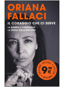 CORAGGIO CHE CI SERVE: LA RABBIA E L'ORGOGLIO-LA FORZA DELLA RAGIONE (IL)