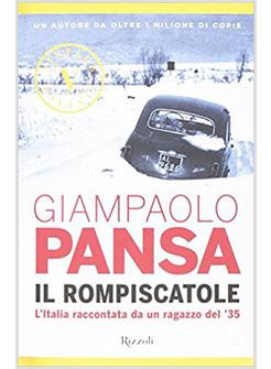 ROMPISCATOLE. L'ITALIA RACCONTATA DA UN RAGAZZO DEL '35 (IL)