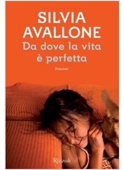 DA DOVE LA VITA E' PERFETTA
