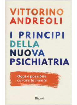 I PRINCIPI DELLA NUOVA PSICHIATRIA
