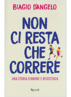 NON CI RESTA CHE CORRERE. UNA STORIA D'AMORE E RESISTENZA