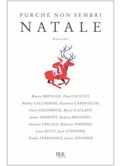 PURCHE' NON SEMBRI NATALE. RACCONTI