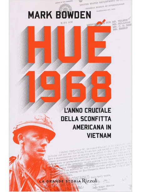 HUE 1968. L'ANNO CRUCIALE DELLA SCONFITTA AMERICA IN VIETNAM