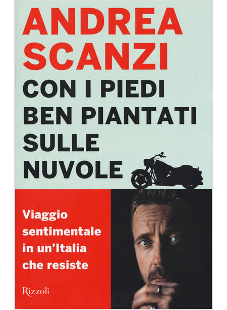 CON I PIEDI BEN PIANTATI SULLE NUVOLE. VIAGGIO SENTIMENTALE IN UN'ITALIA 