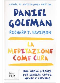 MEDITAZIONE COME CURA. UNA NUOVA SCIENZA PER GUARIRE CORPO, MENTE E CERVELLO (LA