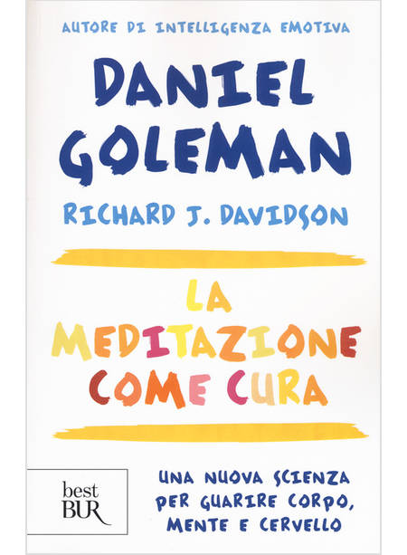 MEDITAZIONE COME CURA. UNA NUOVA SCIENZA PER GUARIRE CORPO, MENTE E CERVELLO (LA