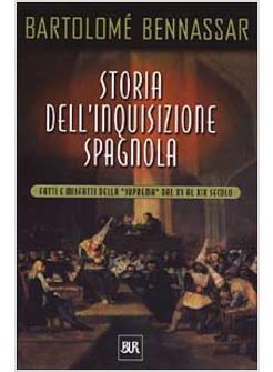 STORIA DELL'INQUISIZIONE SPAGNOLA