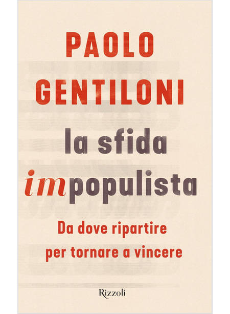 LA SFIDA IMPOPULISTA. DA DOVE PARTIRE PER TORNARE A VINCERE 