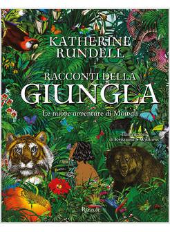 RACCONTI DELLA GIUNGLA. LE NUOVE AVVENTURE DI MOWGLI