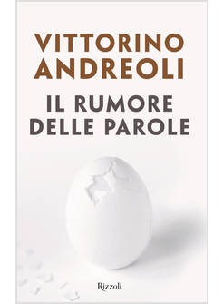 IL RUMORE DELLE PAROLE