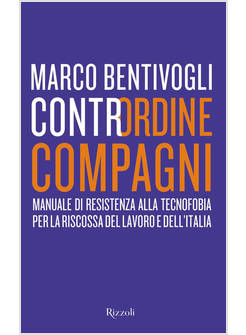 CONTRORDINE COMPAGNI. MANUALE DI RESISTENZA ALLA TECNOFOBIA
