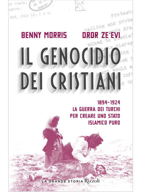 IL GENOCIDIO DEI CRISTIANI. 1894-1924. LA GUERRA DEI TURCHI 