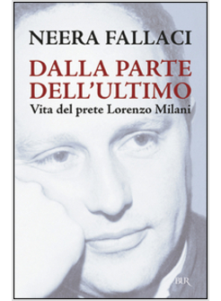 DALLA PARTE DELL'ULTIMO  VITA DEL PRETE LORENZO MILANI