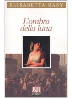 OMBRA DELLA LUNA (L')
