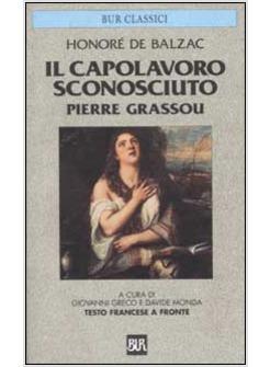 CAPOLAVORO SCONOSCIUTO PIERRE GRASSOU TESTO FRANCESE A FRONTE (IL)