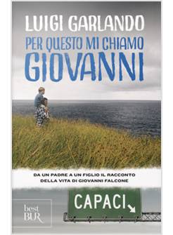 PER QUESTO MI CHIAMO GIOVANNI. DA UN PADRE A UN FIGLIO