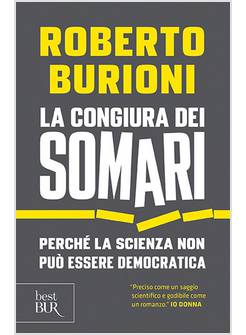 LA CONGIURA DEI SOMARI. PERCHE' LA SCIENZA NON PUO' ESSERE DEMOCRATICA