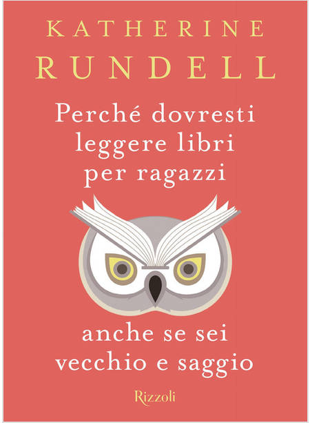 PERCHE' DOVRESTI LEGGERE LIBRI PER RAGAZZI ANCHE SE SEI VECCHIO E SAGGIO