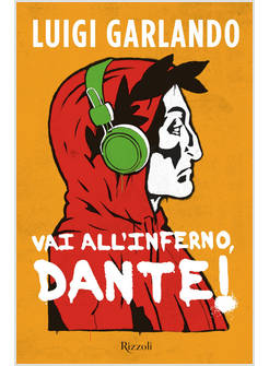 VAI ALL'INFERNO, DANTE!