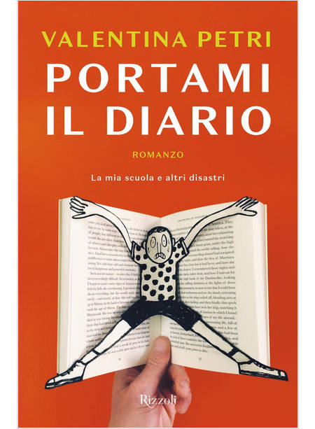 PORTAMI IL DIARIO. LA MIA SCUOLA E ALTRI DISASTRI