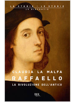 RAFFAELLO. LA RIVOLUZIONE DELL'ANTICO