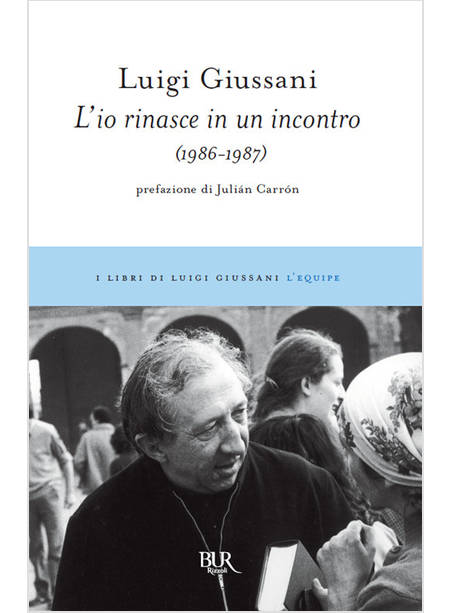 L'IO RINASCE IN UN INCONTRO (1986-1987) 