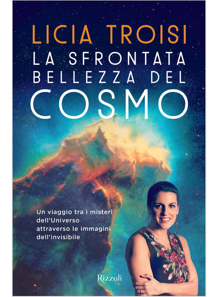 LA SFRONTATA BELLEZZA DEL COSMO