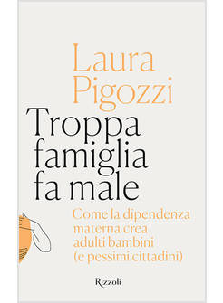 TROPPA FAMIGLIA FA MALE