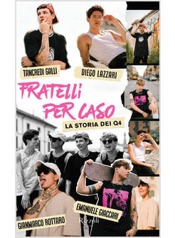 FRATELLI PER CASO LA STORIA DEI Q4