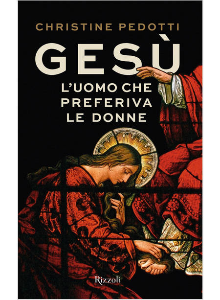 GESU' L'UOMO CHE PREFERIVA LE DONNE