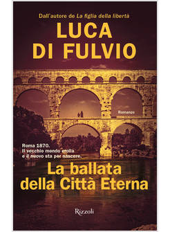 LA BALLATA DELLA CITTA' ETERNA