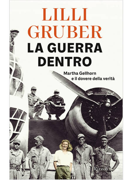 LA GUERRA DENTRO MARTHA GELLHORN E IL DOVERE DELLA VERITA'