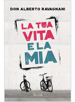 LA TUA VITA E LA MIA 