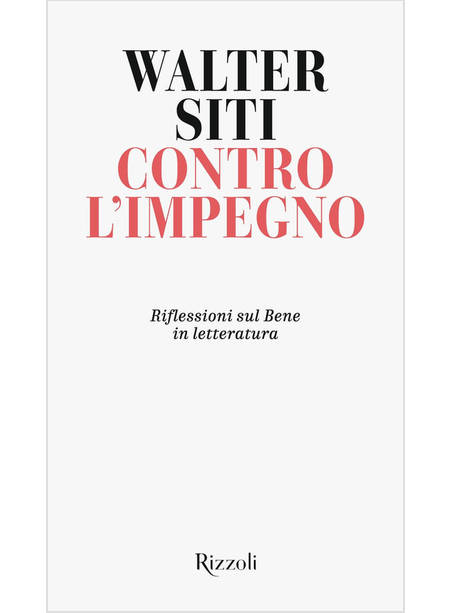 CONTRO L'IMPEGNO. RIFLESSIONI SUL BENE IN LETTERATURA