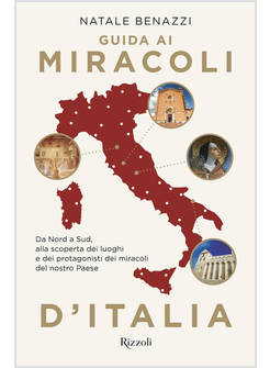 GUIDA AI MIRACOLI D'ITALIA DA NORD A SUD 