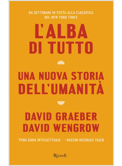 L'ALBA DI TUTTO UNA NUOVA STORIA DELL'UMANITA'