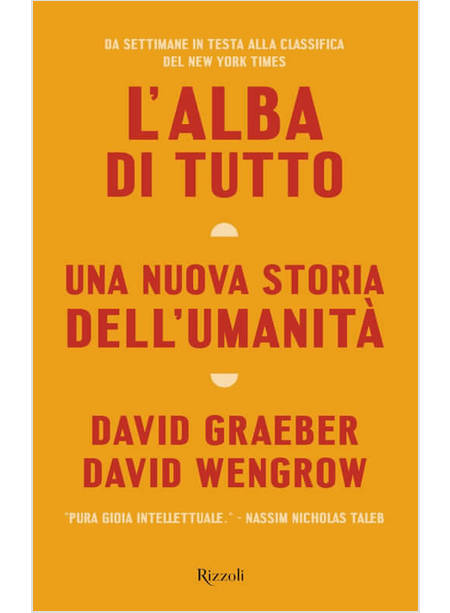 L'ALBA DI TUTTO UNA NUOVA STORIA DELL'UMANITA'