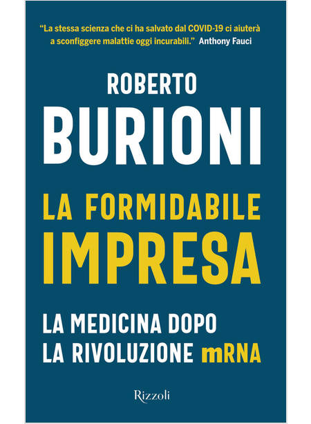 LA FORMIDABILE IMPRESA LA MEDICINA DOPO LA RIVOLUZIONE MRNA 