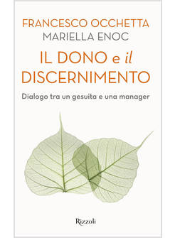 IL DONO E IL DISCERNIMENTO DIALOGO TRA UN GESUITA E UNA MANAGER
