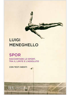SPOR. RACCONTARE LO SPORT, TRA IL LIMITE E L'ASSOLUTO