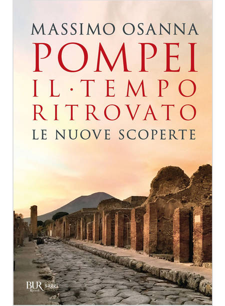 POMPEI IL TEMPO RITROVATO. LE NUOVE SCOPERTE