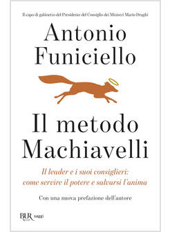 METODO MACHIAVELLI. IL LEADER E I SUOI CONSIGLIERI: COME SERVIRE IL POTERE E SAL