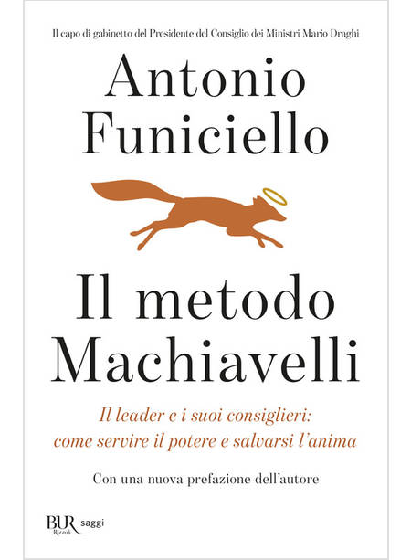 METODO MACHIAVELLI. IL LEADER E I SUOI CONSIGLIERI: COME SERVIRE IL POTERE E SAL