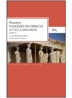 VIAGGIO IN GRECIA LIBRO I -ATTICA E MEGARIDE