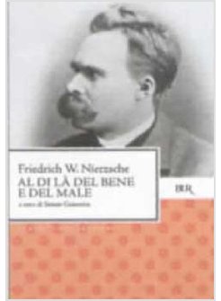 AL DI LA' DEL BENE E DEL MALE