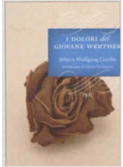 DOLORI DEL GIOVANE WERTHER